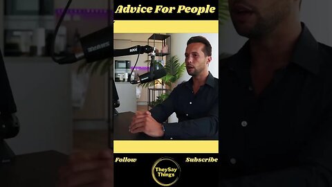 Tristan , Advice For People