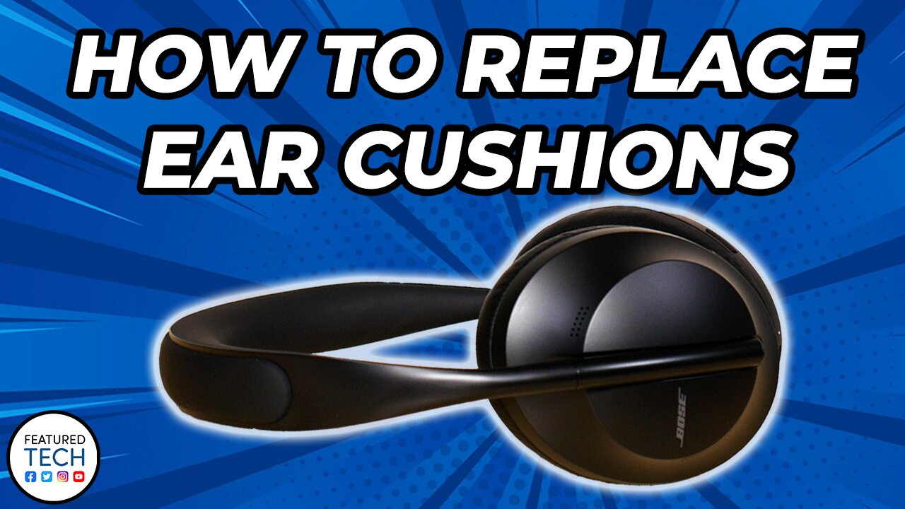 How to Replace Bose 700 Ear Cushions | Bose 700 Ear Pads Replacement Tutorial | Featured Tech (2022)