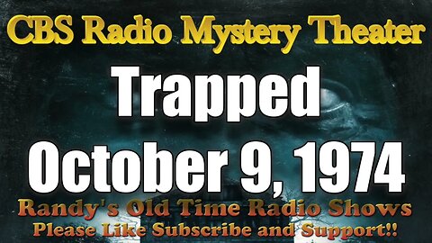 CBS Radio Mystery Theater Trapped October 9, 1974