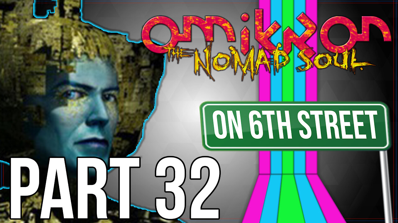Omikron: The Nomad Soul on 6th Street Part 32