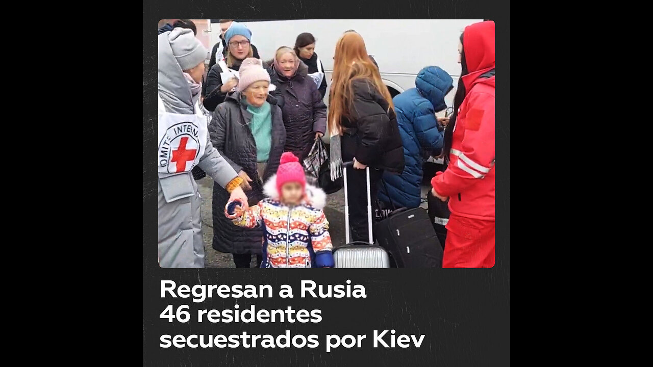 Regresan a Rusia 46 residentes secuestrados por Kiev