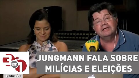 Jungmann fala sobre milícias e eleições