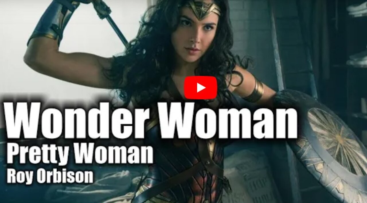 Wonder Woman - Oh, Pretty Woman - Roy Orbison / Mulher Maravilha - Oh, Pretty Woman - Roy Orbison