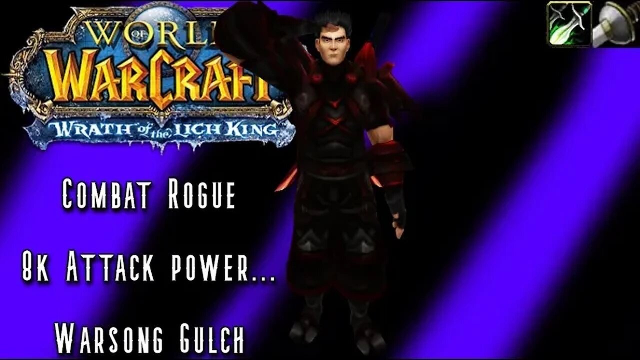 WoW WotLK Classic PvP: Combat + Too much AP (Combat Rogue) Level 80 PvP - SPP