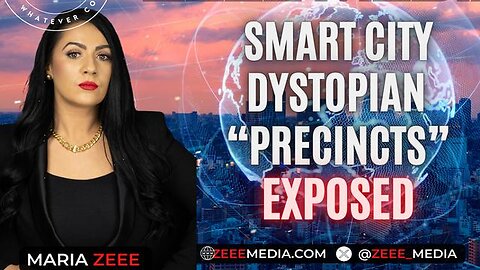 MAEIA ZEE THE SMART CITY DYSTOPIAN REALITY COMING FOR US ALL