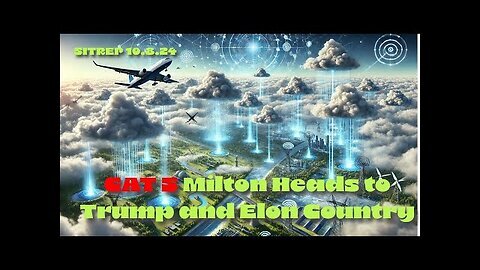 Monkey Werx -Hurricane Milton Targets Elon and Trump Country - SITREP 10.8.24