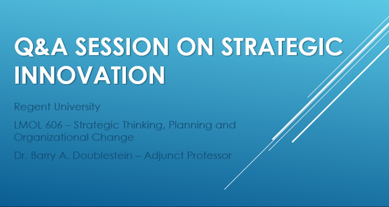 LMOL 606 - Period Two - Part Two Presentation - Strategic Innovation Q&A