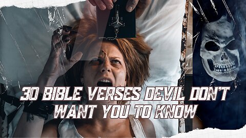 Spiritual Warfare: Bible Verses Demons Don’t Want You to Know!