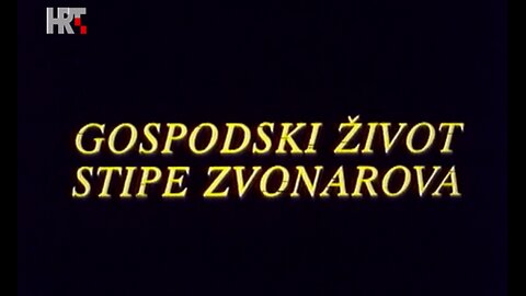 Gospodski zivot Stipe Zvonarova [1988] domaci film