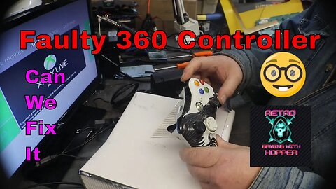Faulty Xbox 360 Controller / Can We Fix It