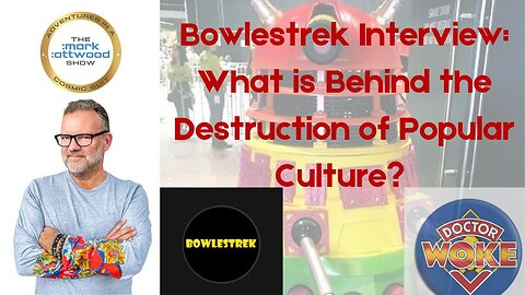 Bowlestrek Interview: What is Behind the Destruction of Popular Culture? - 6th July 2024