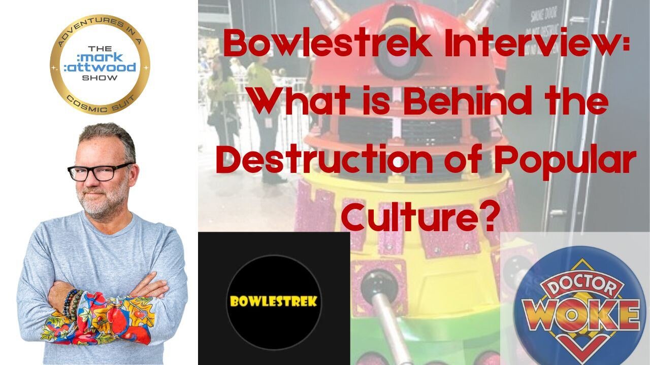 Bowlestrek Interview: What is Behind the Destruction of Popular Culture? - 6th July 2024