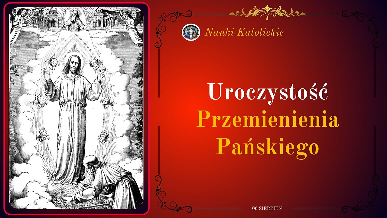 Uroczystość Przemienienia Pańskiego | 06 Sierpień