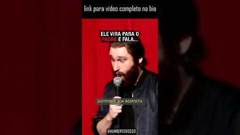"ELE VIRA PARA O PADRE E FALA " com Humberto Rosso #shorts
