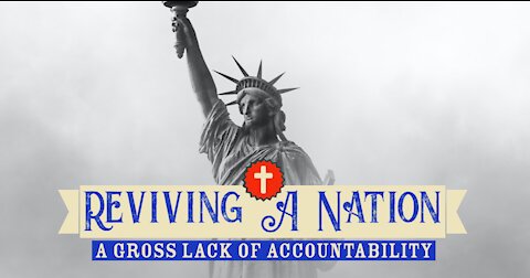 Reviving a Nation: A Gross Lack of Accountability
