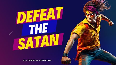 If You Want to Defeat Satan | Christian Motivation | Powerful Bible Verses |