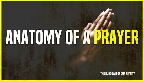 Anatomy Of A Prayer: Part Seventeen