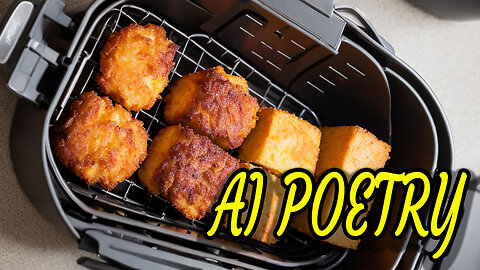 AI Poetry | Air Fryer