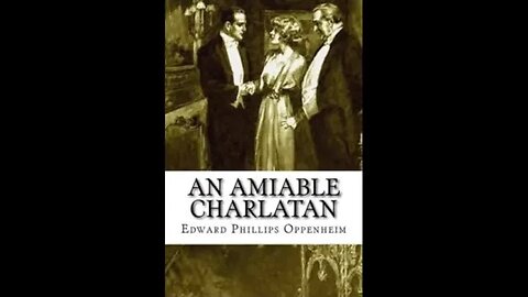 An Amiable Charlatan by E. Phillips Oppenheim - Audiobook