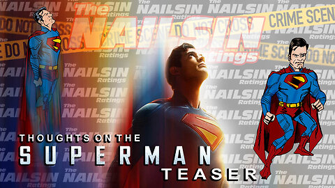 The Nailsin Ratings:Thoughts On The Superman Teaser
