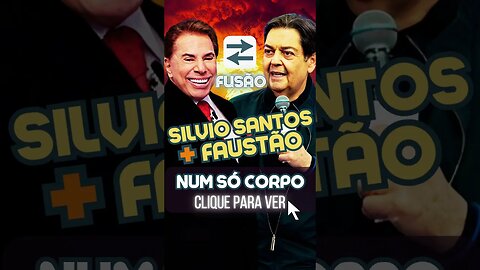 Silvio Santos e Faustão FUSÃO! #shorts