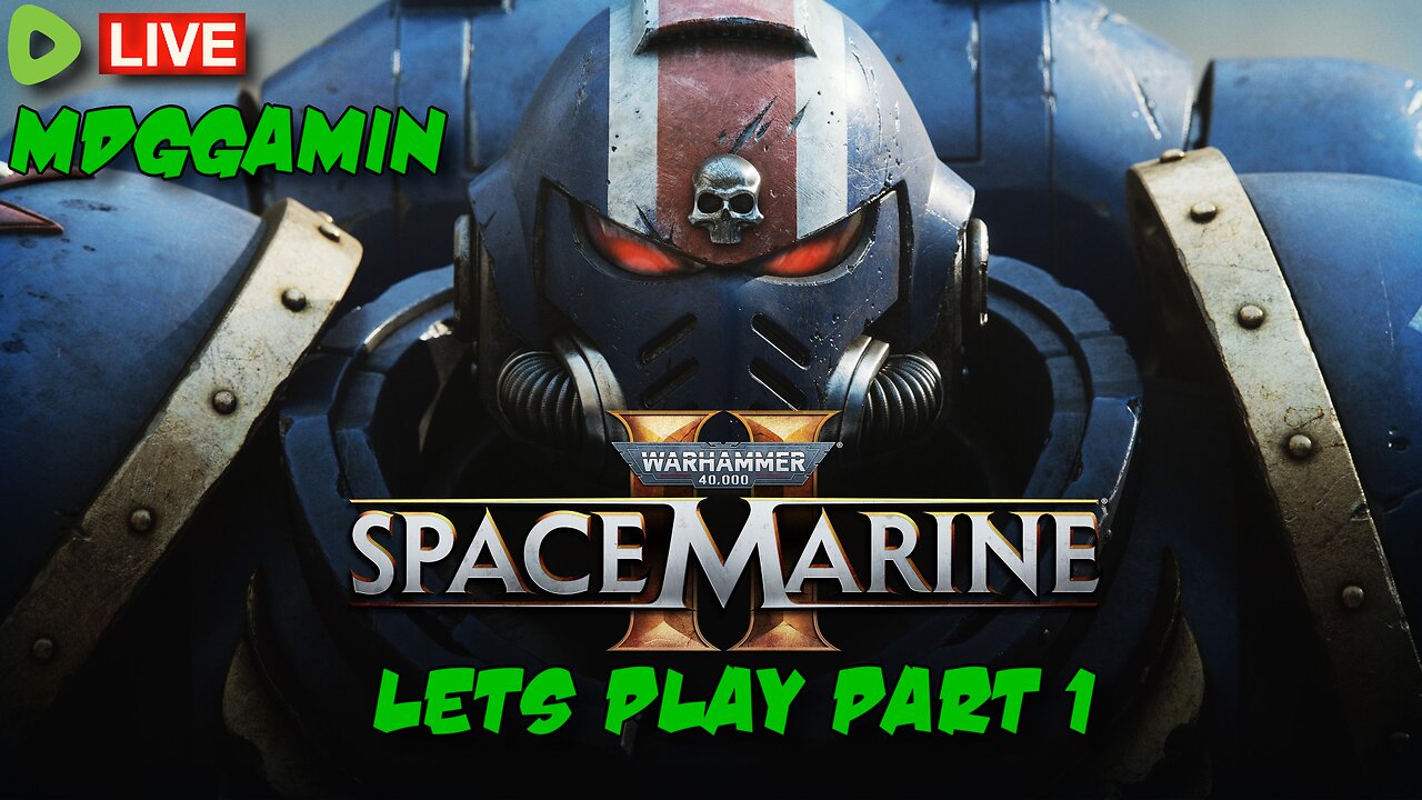 🔴LIVE- WARHAMMER 40k Space Marine 2 - Lets Play #1 FOR THE EMPORER!!! - #RumbleTakeover