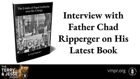 15 Dec 23, The Terry & Jesse Show: The Limits of Papal Authority Over the Liturgy