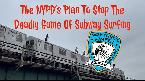 The NYPD's Plan To Stop The Deadly Game Of Subway Surfing