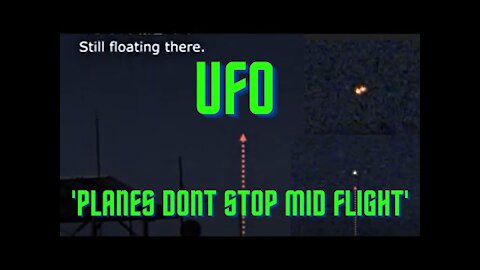 UFO Sighting 2021 - Stopped And Hovered For More Than A Minute