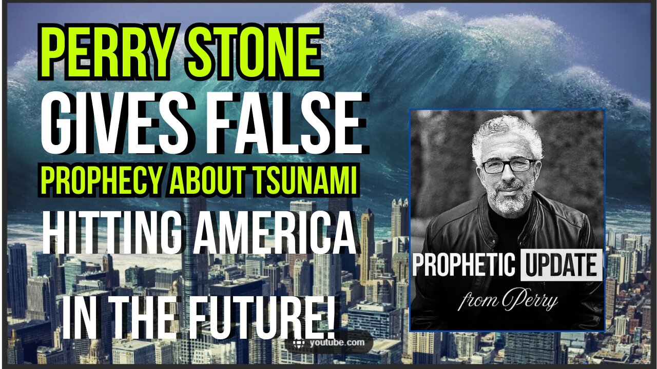 Perry Stone Gives False Prophecy About Tsunami Hitting America!