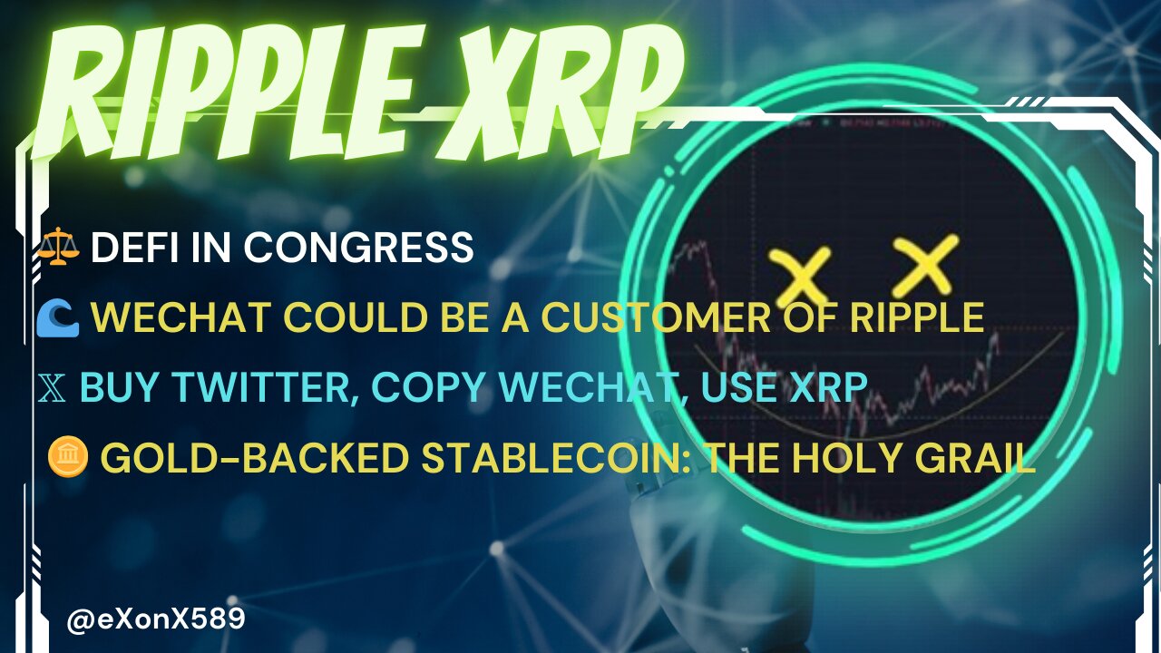 🌊WECHAT CUSTOMER OF RIPPLE 𝕏BUY TWITTER,COPY WECHAT,USE XRP 🪙GOLD-BACKED STABLECOIN = HOLY GRAIL