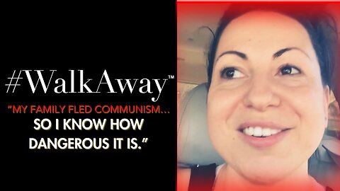 She FLED communism and sees it coming to America! #WalkAway Testimonial