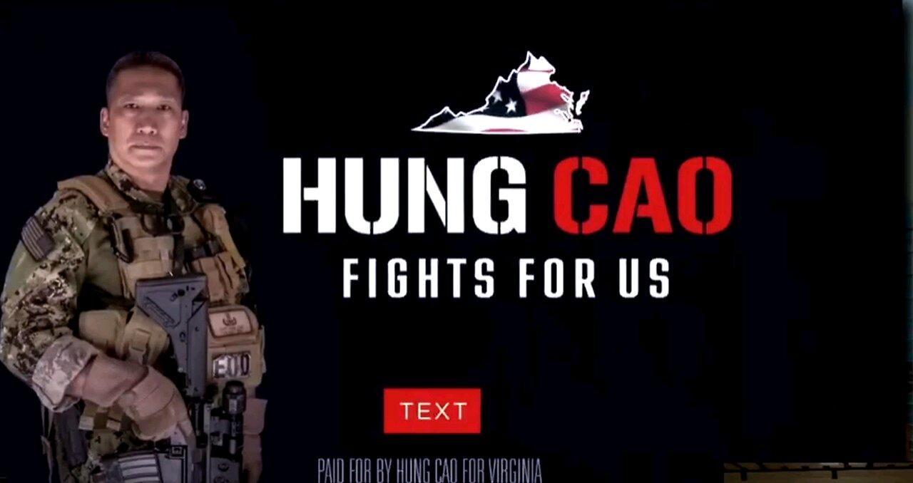 HUNG CAO: SON OF VIETNAMESE IMMIGRANTS, COMBAT VETERAN, TRUE AMERICAN FOR VIRGINIA SENATE