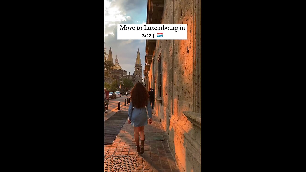Benefits of LUXEMBOURG