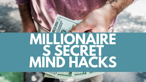 Millionaires Secret Mind Hacks - 1