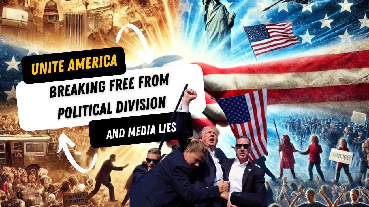 Unite America: Breaking Free from Political Division and Media Lies