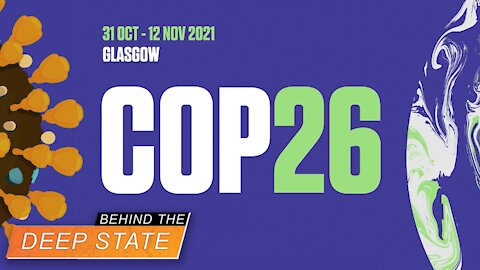 UN Climate Summit 2021: Making Lockdown Tyranny Permanent