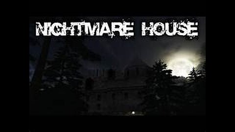"LIVE" "Nightmare House: The Original Half Life 2 Mod" & Either "This is a Ghost" or "Hunt Me"