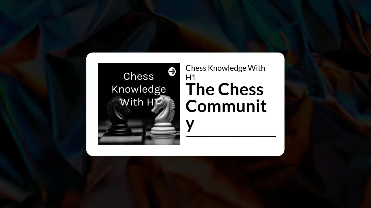 The Chess Community | Chess Podcast