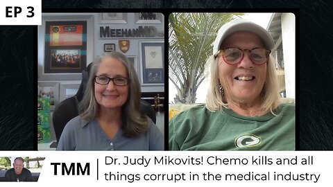 EP3: Dr. Judy Mikovits - Chemo kills and all things medical corruption