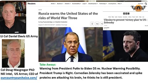 Col Davis w/Col MacGregor: Warning from President Putin to Biden DS re. Nuclear Warming