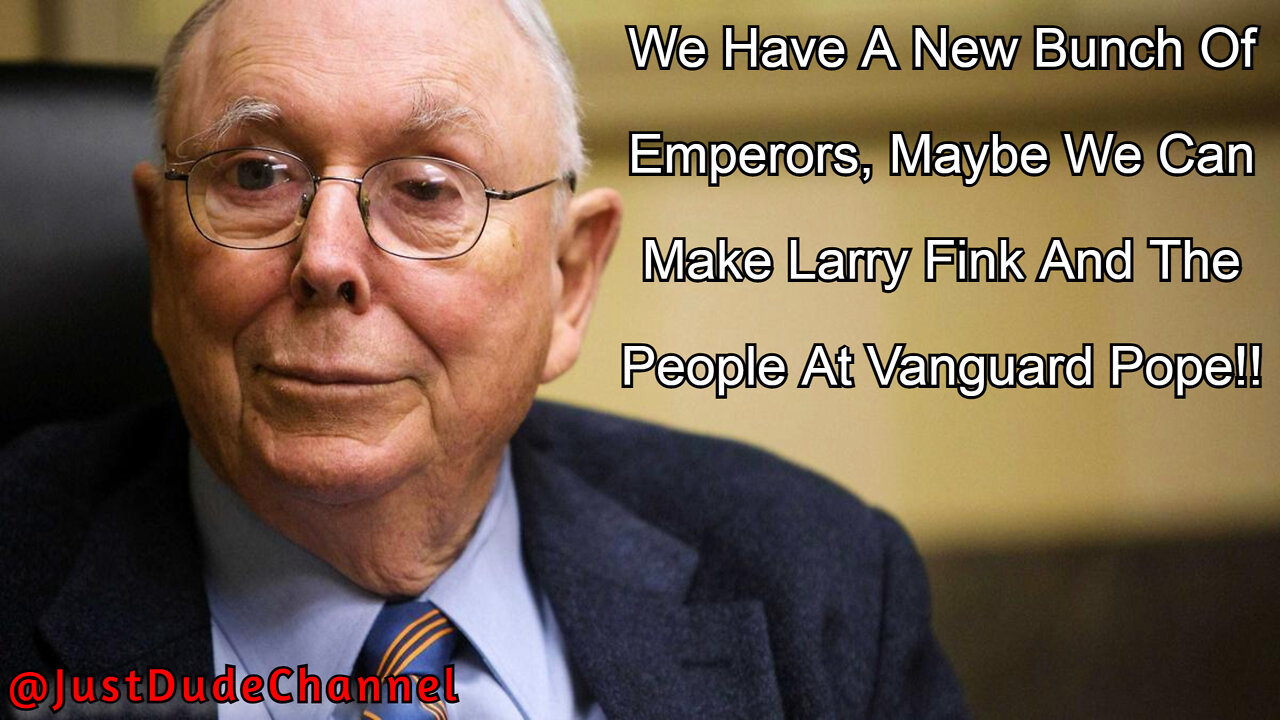 Billionaire Investor Charlie Munger: Maybe We Can Make Larry Fink And The People At Vanguard Pope