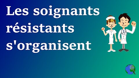 France - Les soignants résistants s'organisent + danger des réseaux de soins