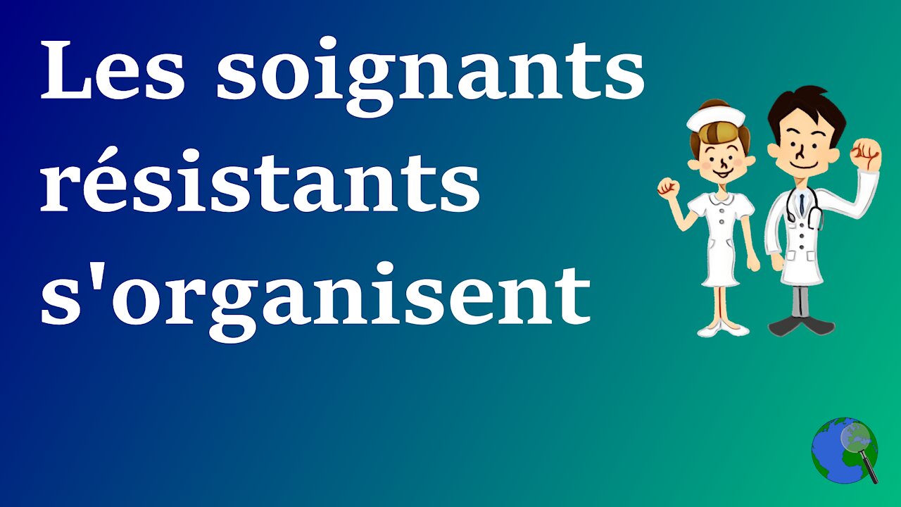 France - Les soignants résistants s'organisent + danger des réseaux de soins