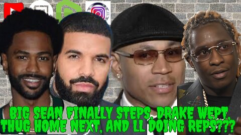 🔴We Made It To Wednesday - Sean Finally Steps, Drake Wept, Thug Home Next, And LL Doing Reps!!!!