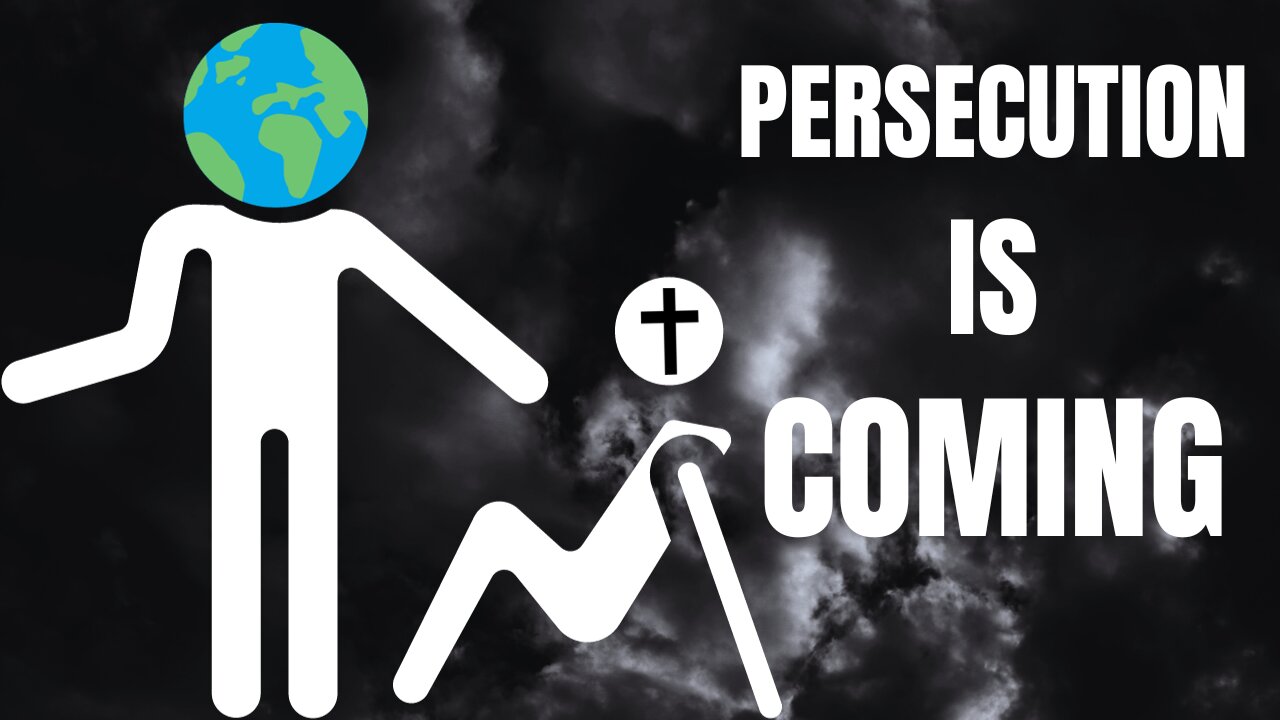 End Time Persecution Is Coming