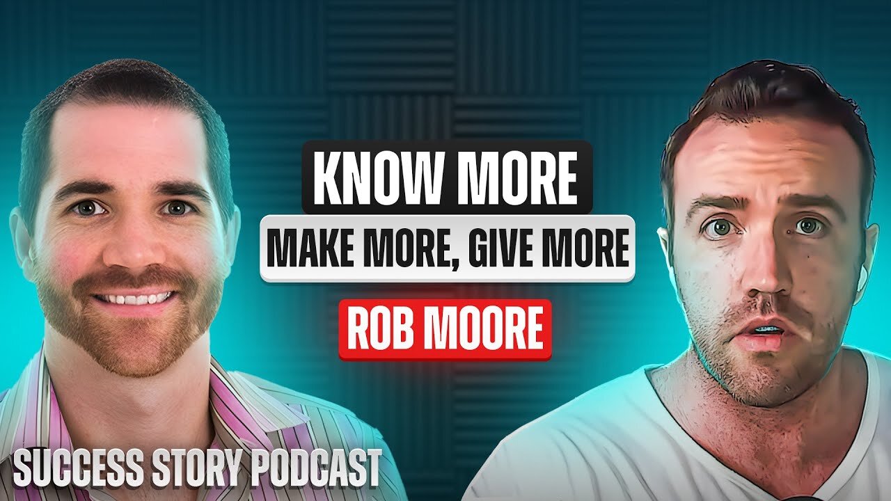 Rob Moore - Entrepreneur, Investor, Mentor & Best-Selling Author | Know More, Make More, Give More
