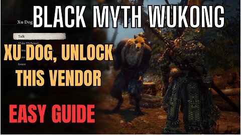 Black Myth Wukong: Xu Dog, UNLOCK this important Medical Vendor!!!