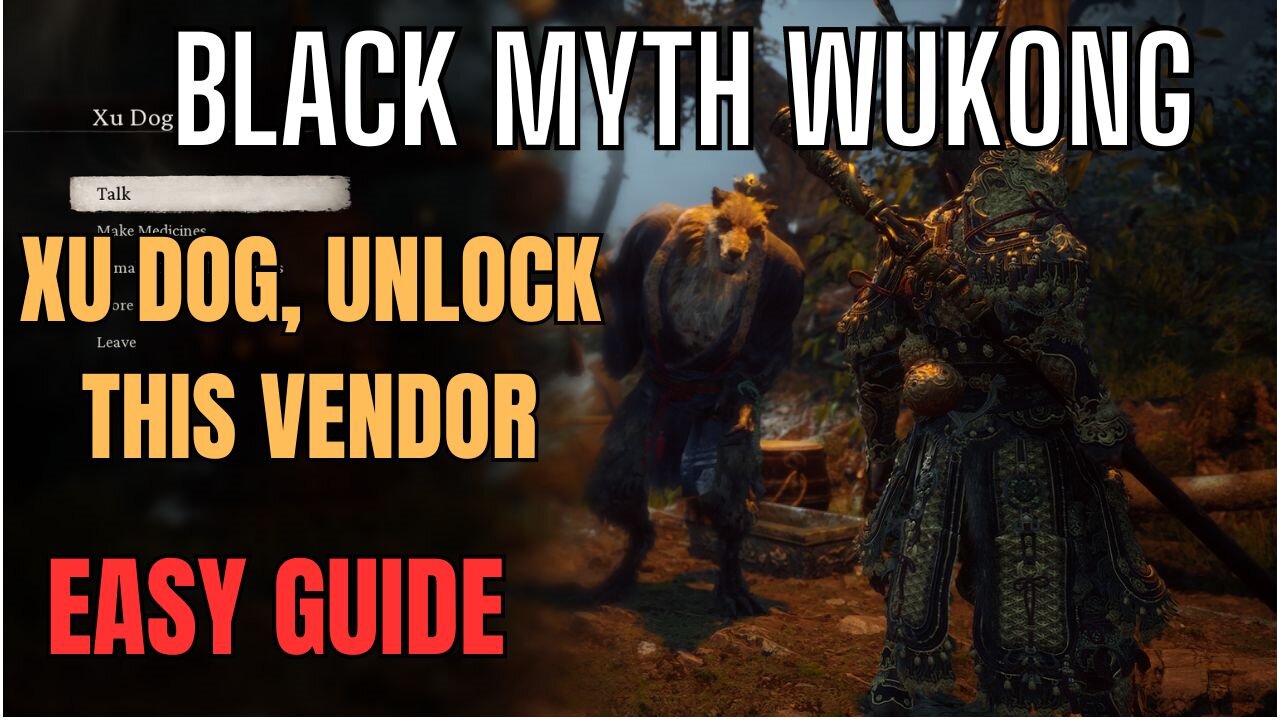 Black Myth Wukong: Xu Dog, UNLOCK this important Medical Vendor!!!