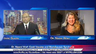 Dr. Naomi Wolf: Covid Vaccine and Munchausen Syndrome.